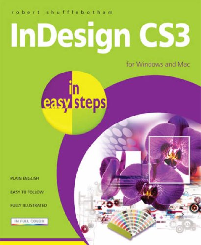 InDesign CS3 in Easy Steps: for Windows and Mac (In Easy Steps)