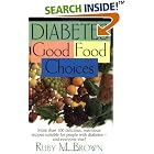 Diabetes: Good Food Choices by  RuM. Brown