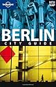 Berlin: City Guide (Lonely Planet City Guide)