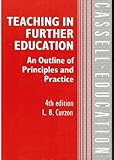 Teaching in further education : an outline of principles and practice