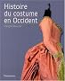 Histoire du costume en Occident : Des origines � nos jours
