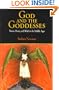 God and the Goddesses: Vision, Poetry, and Belief in the Middle Ages (The Middle Ages Series)