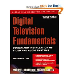 Digital Television Fundamentals: Design and Installation of Video and Audio Systems (McGraw-Hill Video/Audio Engineering)