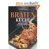 Bratenk�che: 150 feine Rezepte von Gefl�gel bis Wild