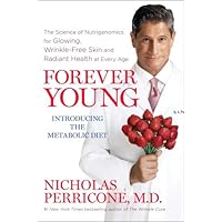 Forever Young: The Science of Nutrigenomics for Glowing, Wrinkle-Free Skin and Radiant Health at Every Age