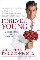 Forever Young: The Science of Nutrigenomics for Glowing, Wrinkle-Free Skin and Radiant Health at Every Age