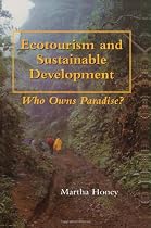 Ecotourism and Sustainable Development: Who Owns Paradise?