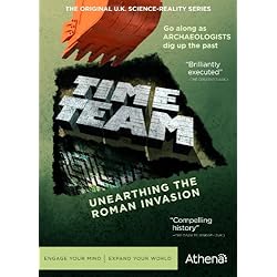 Time Team: Unearthing the Roman Invasion