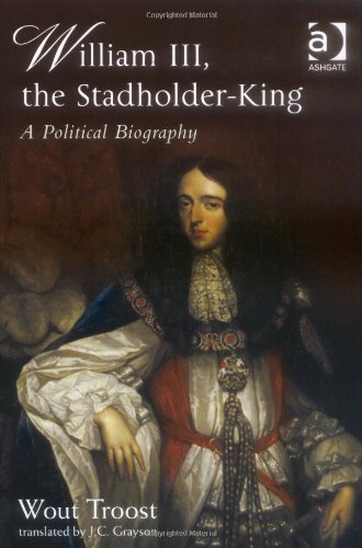 william iii the stadholder king a political biography