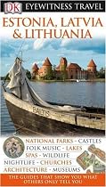 Estonia, Latvia and Lithuania (DK Eyewitness Travel Guides)