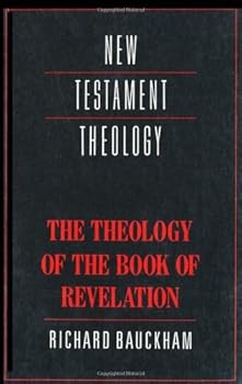 the theology of the book of revelation (new testament theology) - richard bauckham the theology of the book of revelation (new testament theology) - richard bauckham