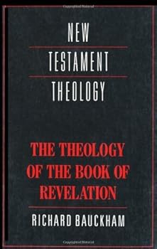 the theology of the book of revelation (new testament theology) - richard bauckham