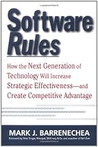 Software Rules: How the Next Generation of Enterprise Applications Will Increase Strategic Effectiveness Software Rules: How the Next Generation of Enterprise Applications Will Increase Strategic Effectiveness