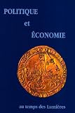 Politique et économie au temps des Lumières