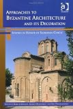 Approaches to Byzantine Architecture and its Decoration