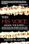 THEN HIS VOICE SHOOK THE EARTH . . .