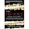 THEN HIS VOICE SHOOK THE EARTH . . .
