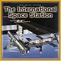 The International Space Station (Our Solar System)