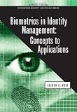 Biometrics in Identity Management: Concepts to Applications (Artech House Information Security and Privacy)