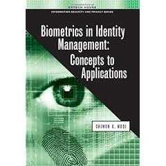 Biometrics in Identity Management: Concepts to Applications (Artech House Information Security and Privacy)