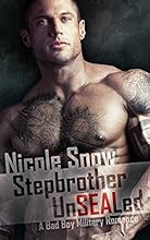 Stepbrother UnSEALed: A Bad Boy Military Romance