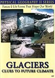Physical Geography II: Glaciers - Clues to Future Climate