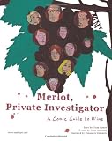 Merlot, Private Investigator: A Comic Guide to Wine