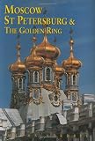 Moscow, St. Petersburg & The Golden Ring, Third Edition (Odyssey Illustrated Guide)