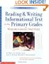 Reading & Writing Informational Text in the Primary Grades: Research-Based Practices