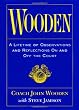 Wooden: A Lifetime of Observations and Reflections on and Off the Court