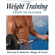 Weight Training: Steps to Success - 3rd Edition (Steps to Success Sports Series) ~ Roger W. Earle