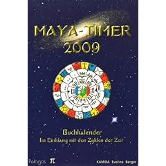 MAYA-TIMER 2009. Buchkalender. Im Einklang mit den Zyklen der Zeit