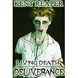  Deliverance (Horror, Zombie Apocalypse, Medical Fiction)
