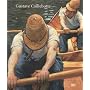 Gustave Caillebotte: Parisian Impressionist with a Passion for Water