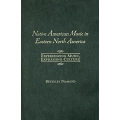 Native American Music in Eastern North America: Experiencing Music, Expressing Culture Includes CD (Global Music Series)