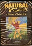 Natural Golf - A Lifetime of Better Golf
