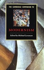 The Cambridge Companion to Modernism