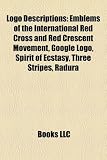 LOGO Descriptions: Emblems of the International Red Cross and Red Crescent Movement, Google LOGO, Spirit of Ecstasy, Three Stripes, Radur