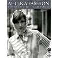 After a Fashion: What We Wore: 1947 to Today