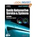 Today's Technician: Basic Automotive Service and Systems (Today's Technician: Basic Automotive Service & Systems)