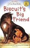 Biscuit's Big Friend (My First I Can Read)