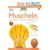 Naturf�hrer f�r Kinder. Muscheln, Schnecken, Krebse und Schildkr�ten: Mit vielen Basteltipps und Experimenten
