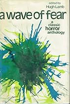 A Wave of Fear: A Classic Horror Anthology
