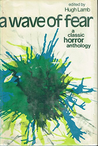 A Wave of Fear: A Classic Horror Anthology