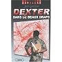 Dexter dans de beaux draps
