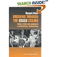 Breaking Through the Grass Ceiling: Women, Power and Leadership in Agricultural Organisations (Management, Organizations... by  M. Alston