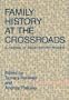 Family History at the Crossroads: A Journal of Family History Reader