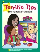 Terrific Tips for Toddler Teachers