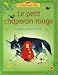 Le petit chaperon rouge Le petit chaperon rouge