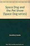 Space Dog and the pet show
